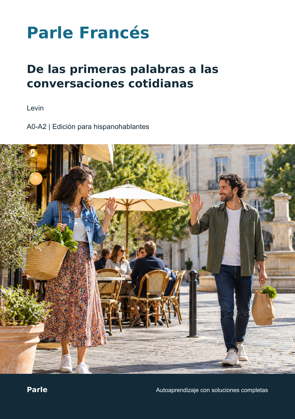 Portada de Parle Francés: De las primeras palabras a las conversaciones cotidianas, edición con explicaciones en español, por Levin.